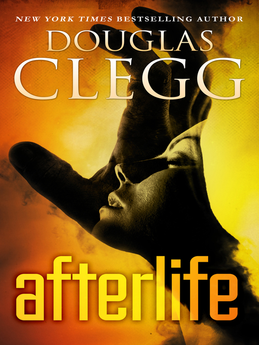 Title details for Afterlife by Douglas Clegg - Available